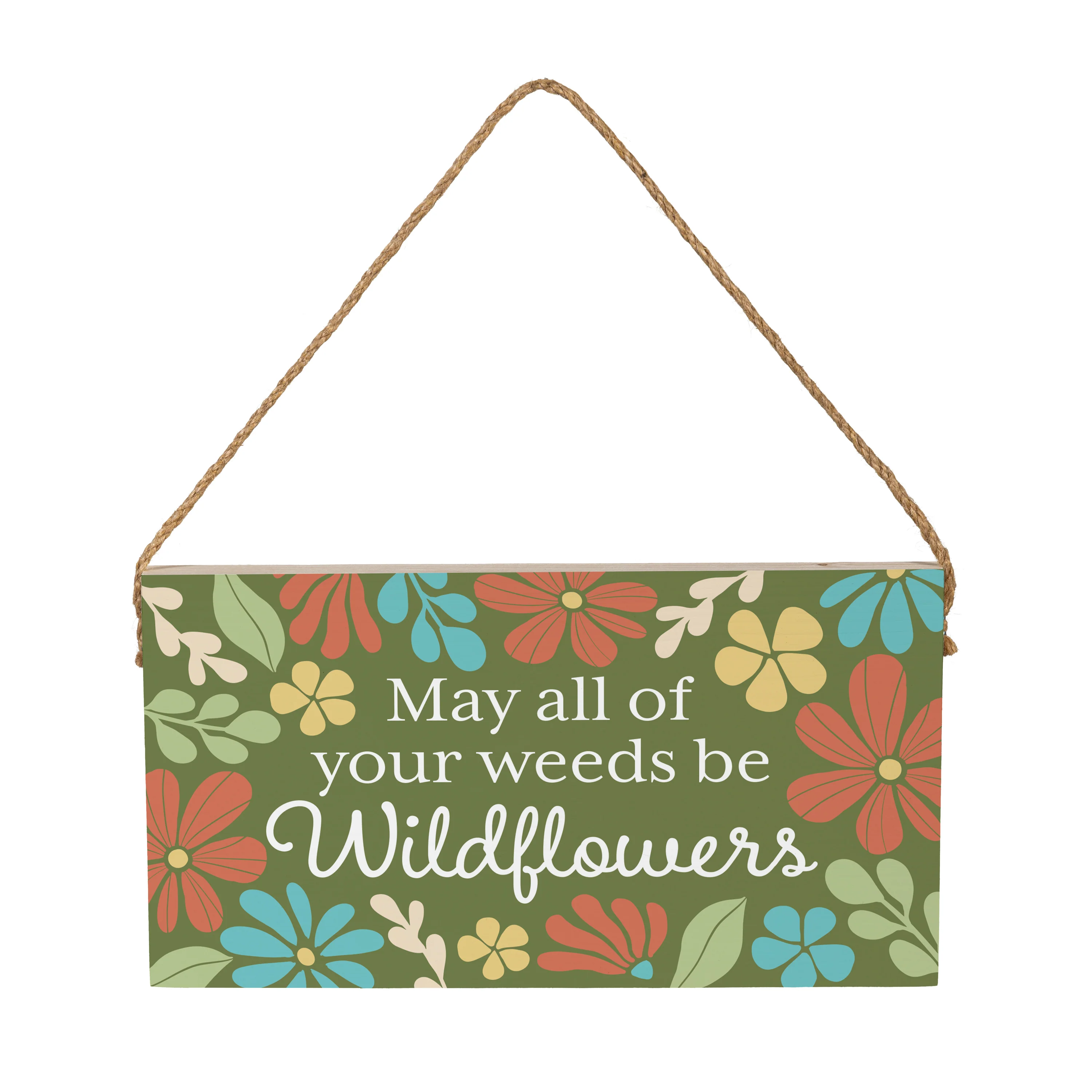 Floral Mod Wood Hanging Sign w/ Rope, "May All Of Your Weeds Be Wildflowers", 11"x6" - Image 3