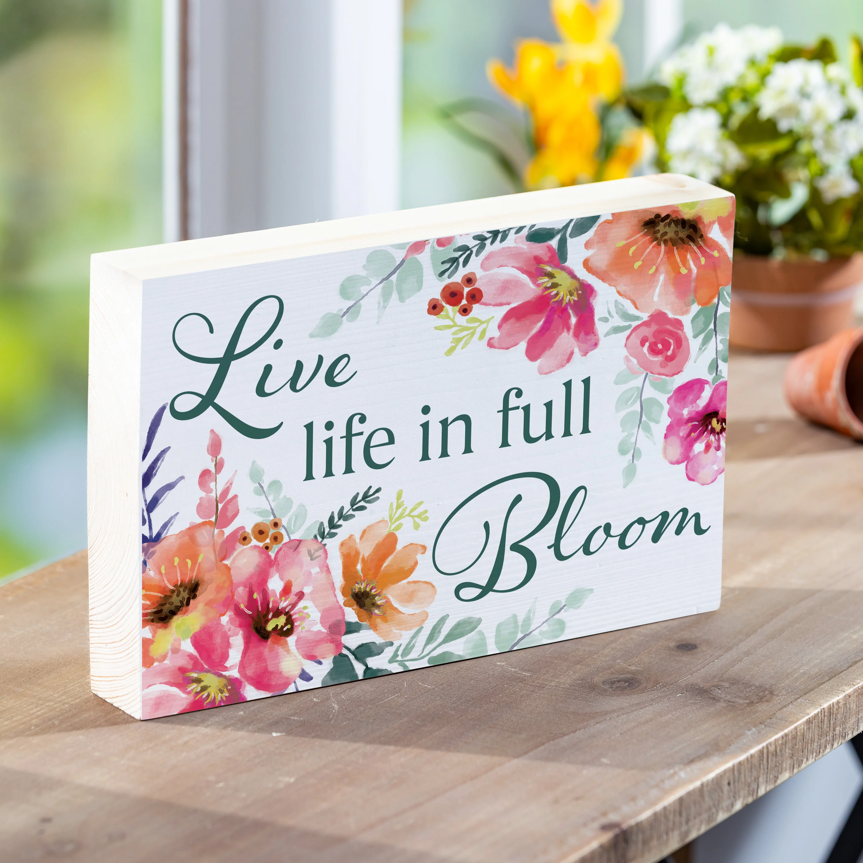 Pastels of Nature Sign Wood Block,"Live Life In Full Bloom", 12"L x 8"H